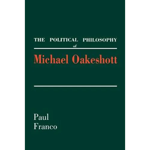 The Political Philosophy of Michael Oakeshott - Paperback