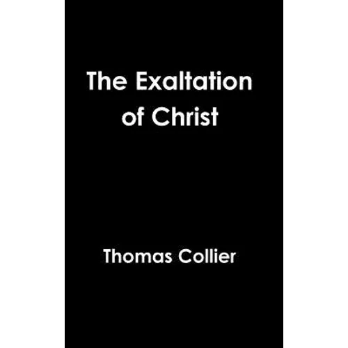 The Exaltation of Christ - Hardcover