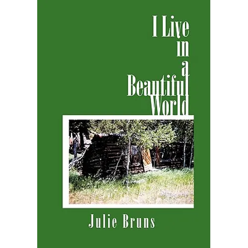I Live in a Beautiful World - Hardcover