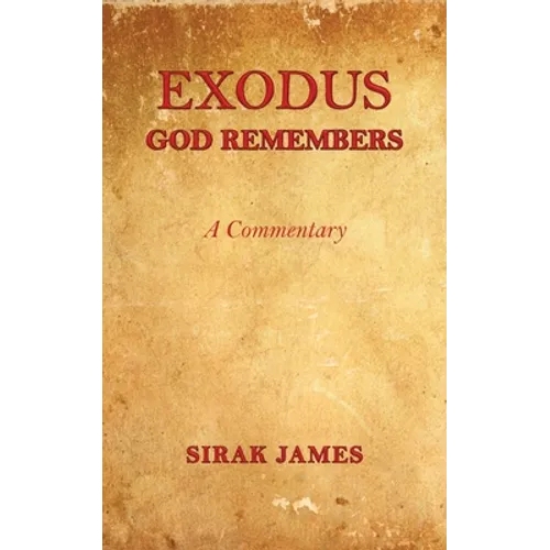 Exodus: God Remembers - Paperback