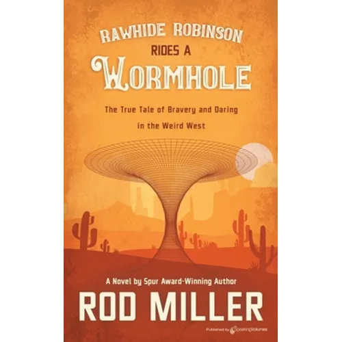 Rawhide Robinson Rides a Wormhole - Paperback