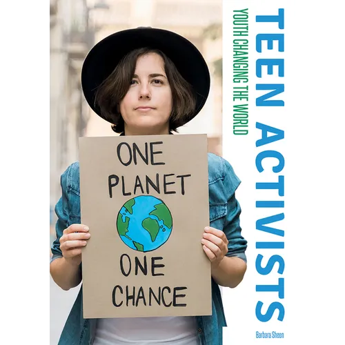 Teen Activists: Youth Changing the World - Hardcover