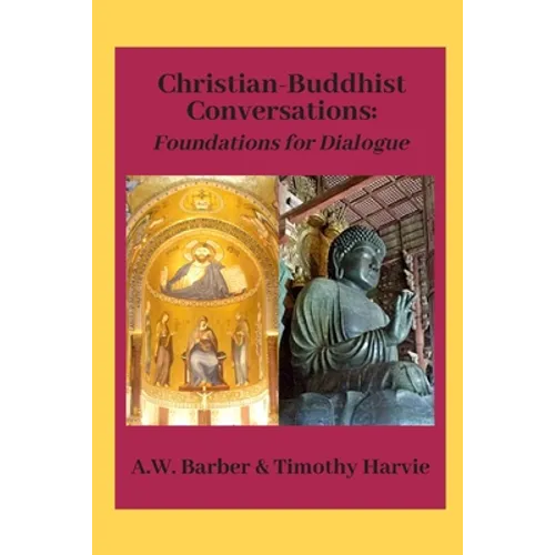 Christian-Buddhist Conversations: Foundations for Dialogue - Paperback