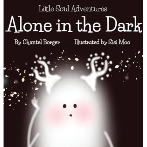 Little Soul Adventures: Alone in the Dark - Hardcover