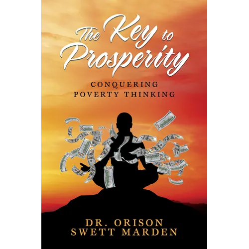 The Key to Prosperity: Conquering Poverty Thinking - Paperback