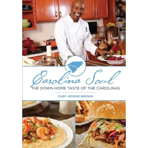 Carolina Soul: The Down Home Taste of the Carolinas - Paperback