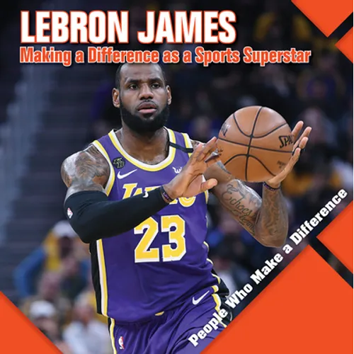 Lebron James: Making a Difference as a Sports Superstar - Paperback