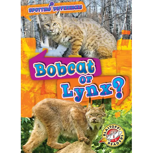 Bobcat or Lynx? - Library Binding