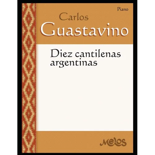 Diez Cantilenas argentinas: Partituras para piano - Paperback