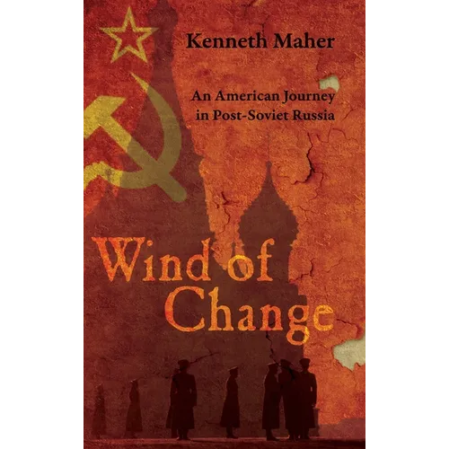 Wind of Change: An American Journey in Post-Soviet Russia - Hardcover