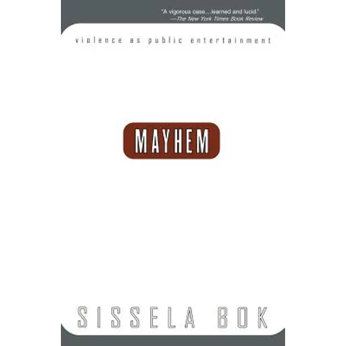 Mayhem: Violence as Public Entertainment - Paperback