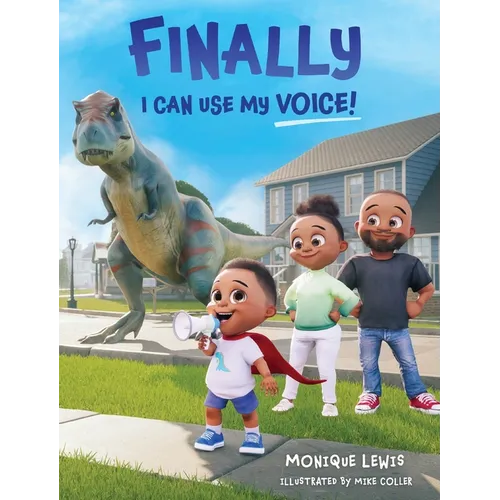 Finally I can Use My Voice! - Hardcover