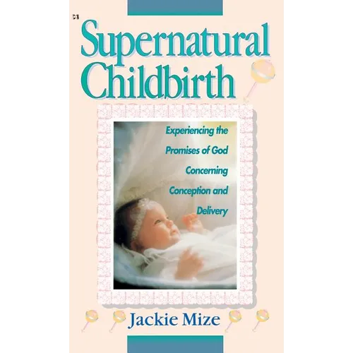 Supernatural Childbirth - Hardcover