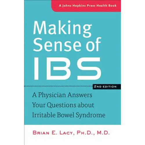 Making Sense of Ibs: A Physician Answers Your Questions about Irritable Bowel Syndrome - Paperback