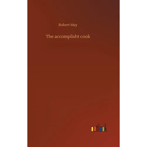 The accomplisht cook - Hardcover