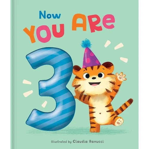 Now You Are 3: A Birthday Book - Hardcover