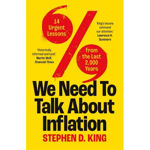 We Need to Talk about Inflation: 14 Urgent Lessons from the Last 2,000 Years - Paperback