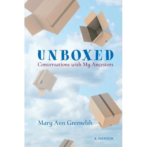 Unboxed: Conversations with My Ancestors - Paperback