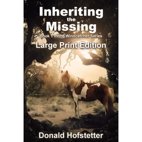 Inheriting the Missing - Large Print - Paperback