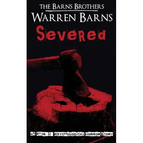 Severed: An Extreme Psychological Horror Story - Paperback