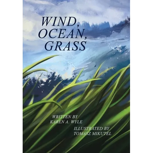 Wind, Ocean, Grass - Hardcover