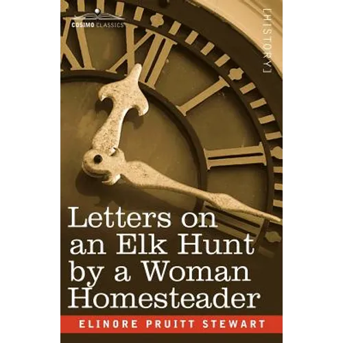 Letters on an Elk Hunt by a Woman Homesteader - Paperback