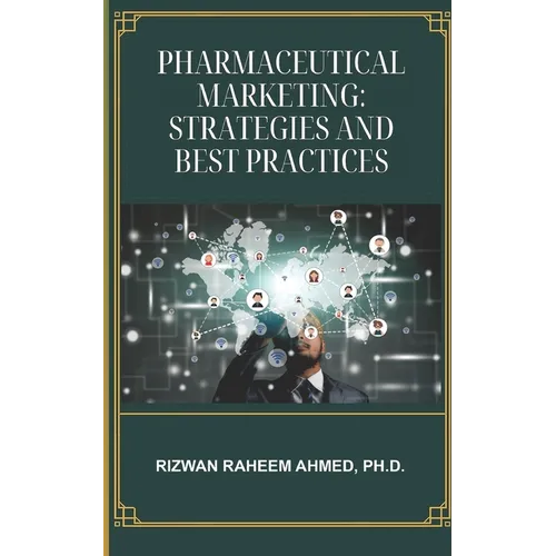 Pharmaceutical Marketing: Strategies and Best Practices - Paperback