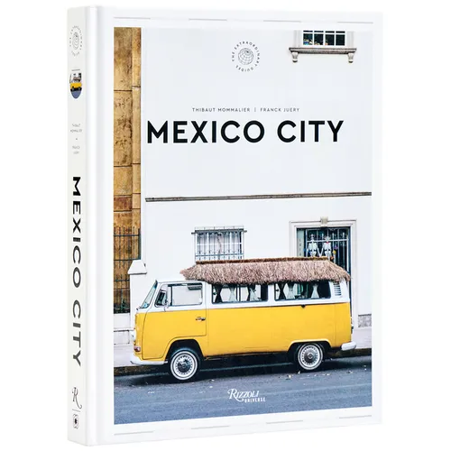 Mexico City: The Extraordinary Guide: An Insider Tour of Art, Food, and Culture - Hardcover