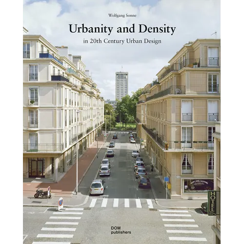 Urbanity and Density: In 20th-Century Urban Design - Hardcover