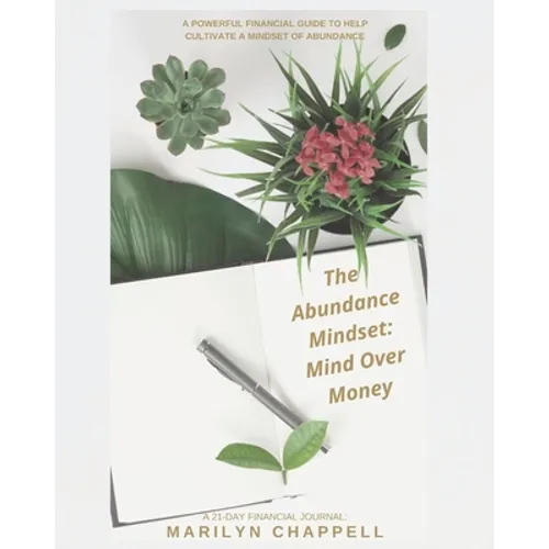 The Abundance Mindset: Mind Over Money - Paperback