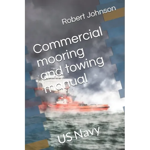 Mooring and Towing Manual: Ocean Towing - Paperback