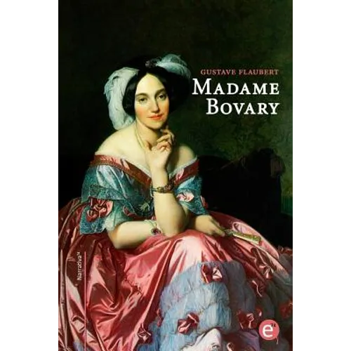 Madame Bovary: edición bilingüe/édition bilingue - Paperback