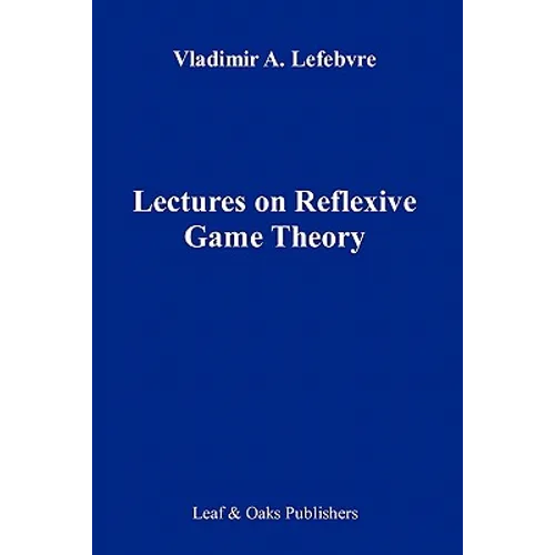 Lectures on the Reflexive Games Theory - Paperback