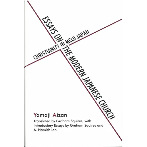 Essays on the Modern Japanese Church: Christianity in Meiji Japan - Paperback