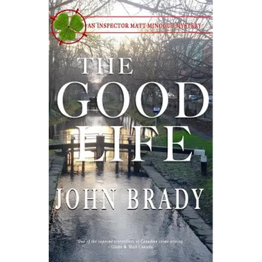 The Good Life: An Inspector Matt Minogue Mystery - Paperback