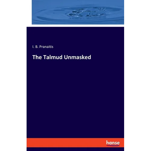 The Talmud Unmasked - Paperback