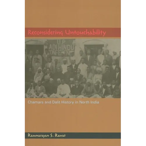Reconsidering Untouchability: Chamars and Dalit History in North India - Paperback