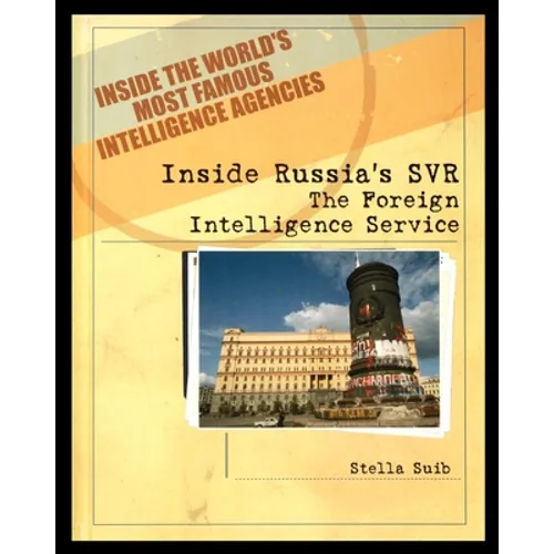 Inside Russia's SVR: The Foreign Intelligence Service - Paperback