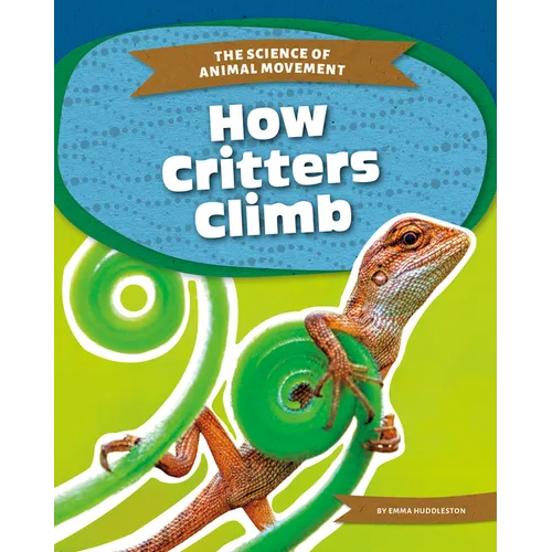 How Critters Climb - Library Binding