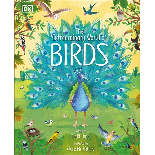 The Extraordinary World of Birds - Hardcover