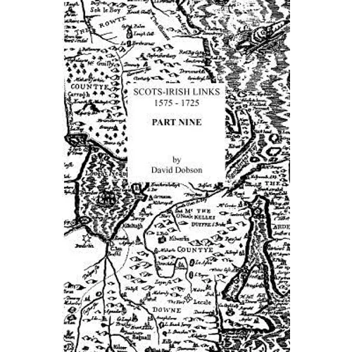 Scots-Irish Links, 1575-1725. Part Nine - Paperback