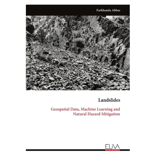Landslides: Geospatial Data, Machine Learning and Natural Hazard Mitigation - Paperback