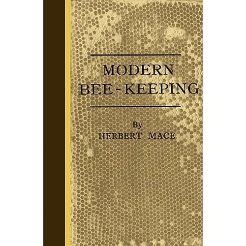 Modern Bee-Keeping - Paperback