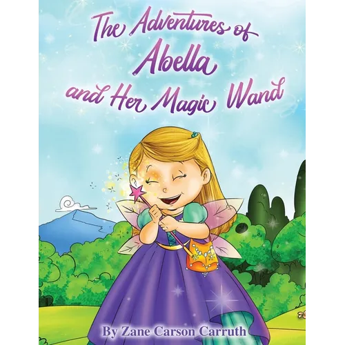 The Adventures of Abella and Her Magic Wand - Paperback