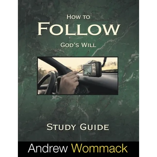 How to Follow God's Will Study Guide - Paperback