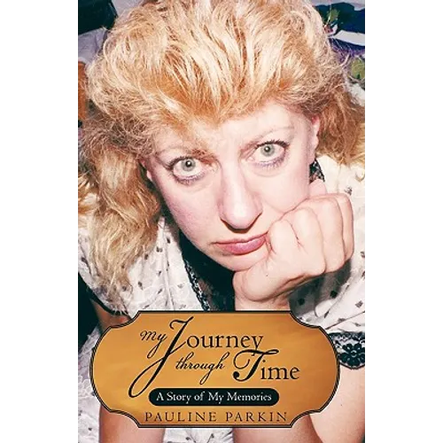 My Journey Through Time: A Story of My Memories - Paperback