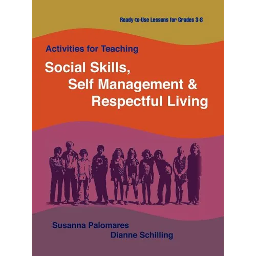 Activities for Teaching Social Skills, Self Management & Respectful Living - Paperback