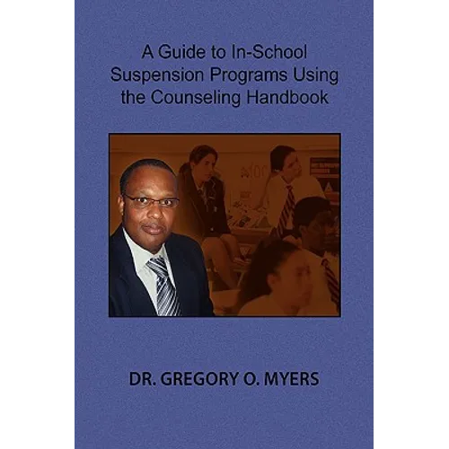 A Guide to In-School Suspension Programs Using the Counseling Handbook - Hardcover