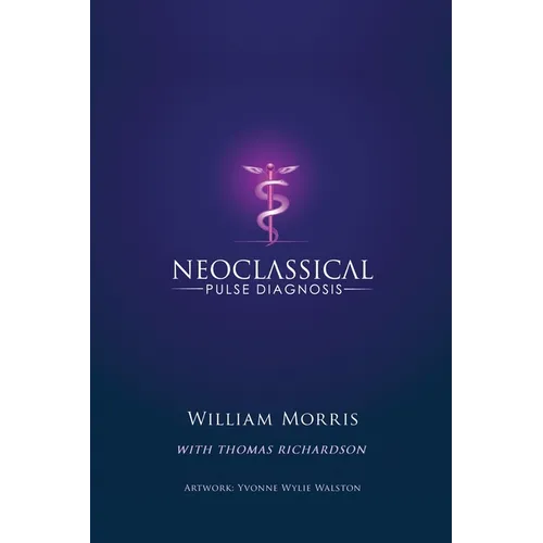 Neoclassical Pulse Diagnosis - Hardcover