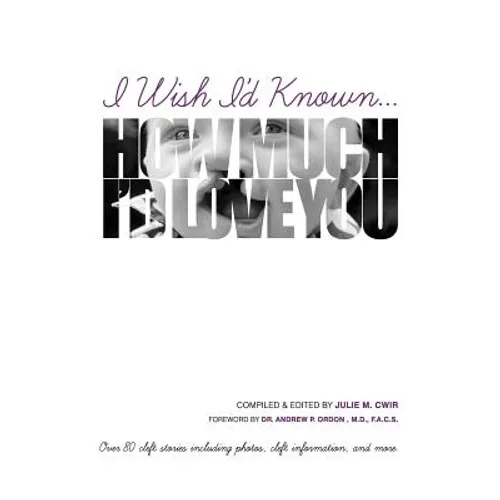 I Wish I'd Known... How Much I'd Love You!: Black & White Edition - Paperback